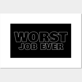 Worst Job Ever. Funny Sarcastic NSFW Rude Inappropriate Saying Posters and Art